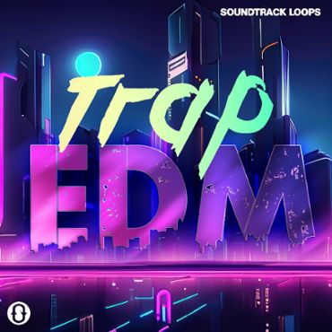 Trap EDM Melodies