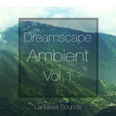 Dreamscape Ambient Vol 1