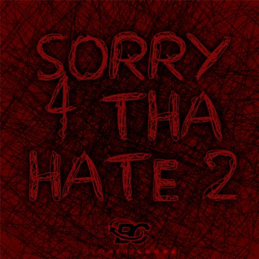 Sorry 4 Tha Hate 2