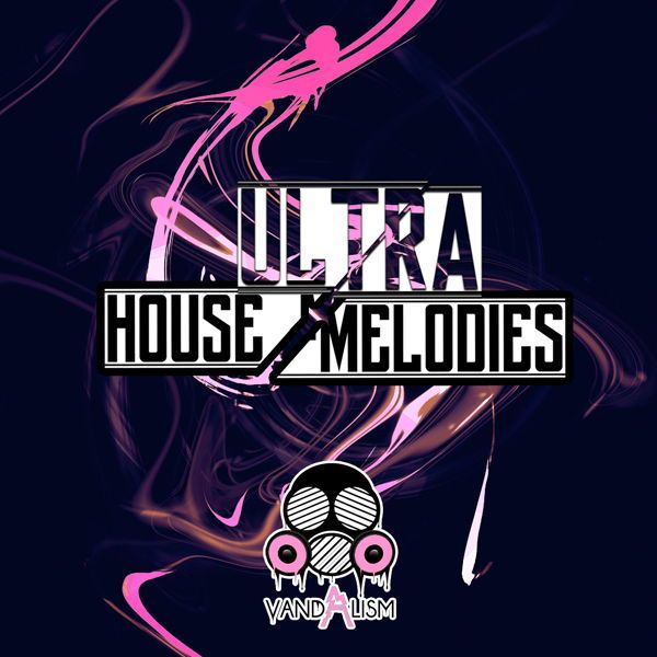 Ultra House Melodies