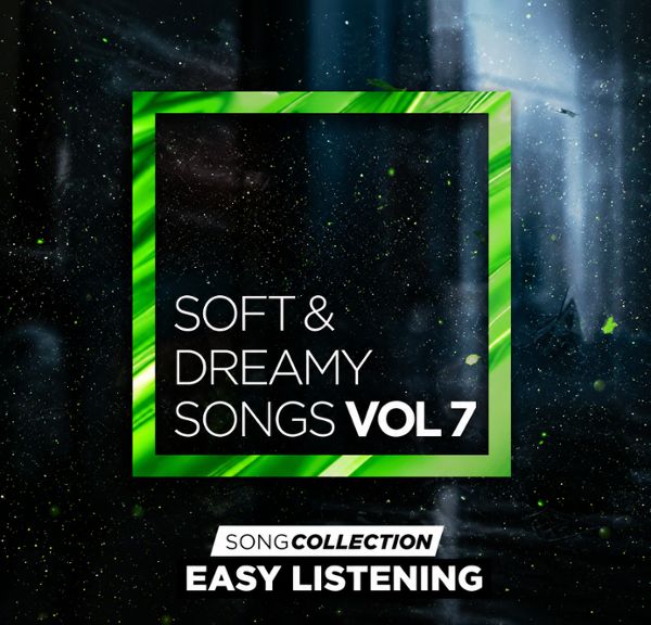 Soft & Dreamy Songs Vol 7