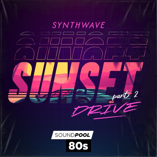 Synthwave - Sunset Drive - Part 2