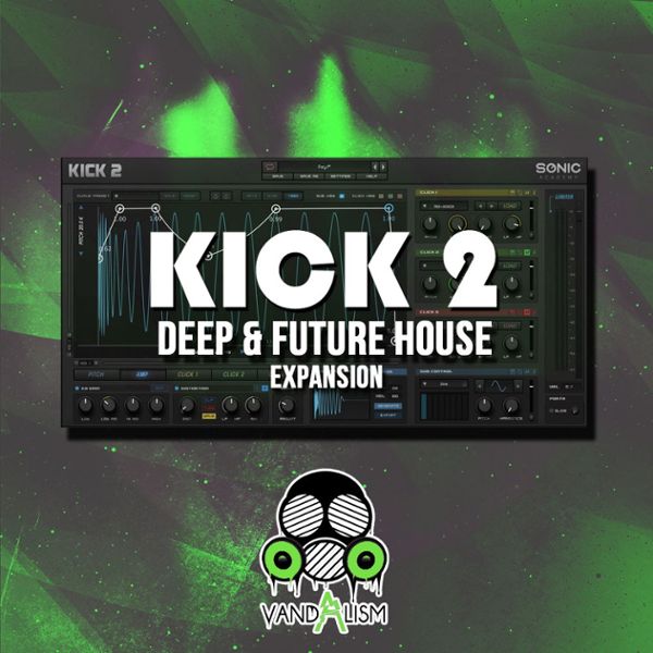 KICK 2: Deep &amp; Future House Expansion