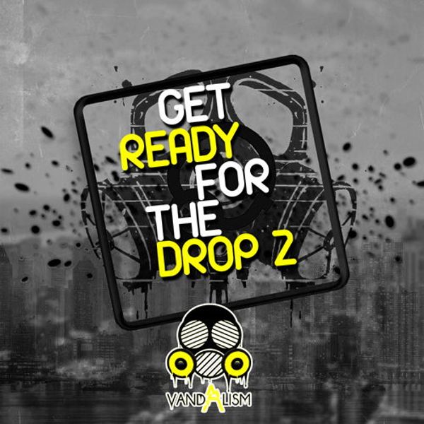 Get Ready For The Drop 2